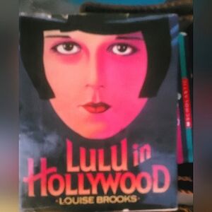 LuLu in Hollywood by Louise Brooks c1983 hardcover
